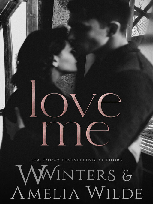 Title details for Love Me by W. Winters - Available